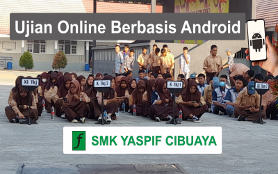 Penilaian Ujian Berbasis Android Online di SMK YASPIF CIBUAYA